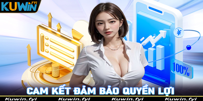 Cam kết đảm bảo quyền lợi người dùng