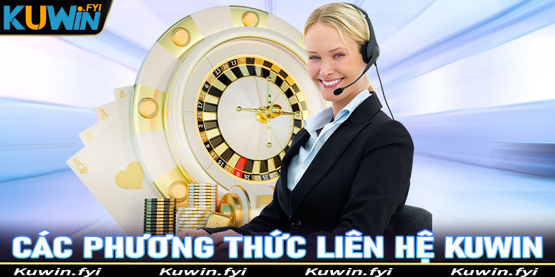 Các phương thức liên hệ với đội ngũ hỗ trợ khách hàng Kuwin