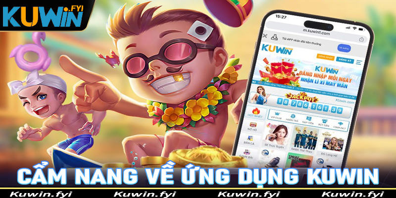 Cẩm nang tổng quan chung về ứng dụng Kuwin