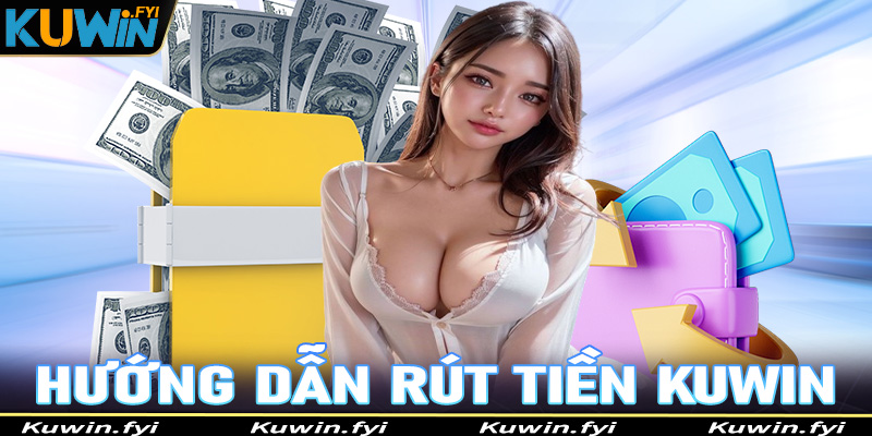 Rút tiền Kuwin