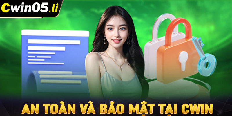 An toàn và bảo mật tại cwin